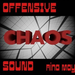 Rina May - Offensive Chaos Sound