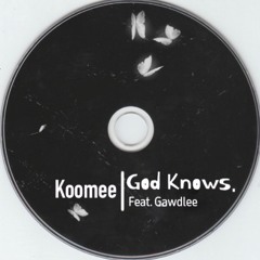 God Knows (ft. Gawdlee)
