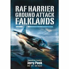 [GET] [PDF EBOOK EPUB KINDLE] RAF Harrier Ground Attack: Falklands by  Squadron Leader Jerry Pook MB