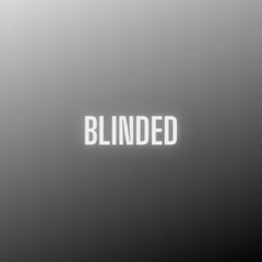 blinded