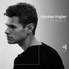 morphcast | 45 - Nicolas Vogler