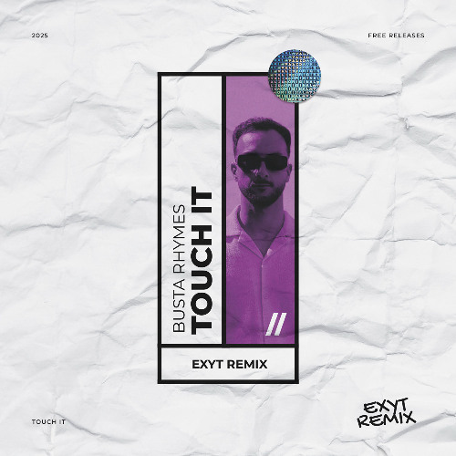 Busta Rhymes - Touch It (EXYT Remix)