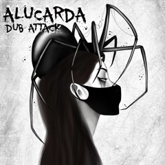 ALUCARDA - DUB ATTACK
