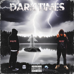 Dark Times feat Bakar