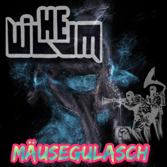 Wilhelm - Mäusegulasch