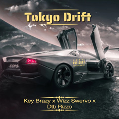 tokyo drift (prod. l1lroldyy) w/ wizz swervo x dtb rizzo