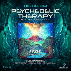 Psychedelic Therapy Radio Vol.19 | Mix by Asintyah + Guest Mix By Ital