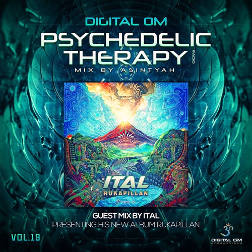 Psychedelic Therapy Radio Vol.19 | Mix by Asintyah + Guest Mix By Ital