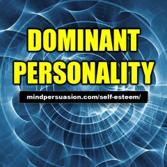 Dominant Personality