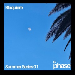 Phase Summer Series 01 - Blaquiere