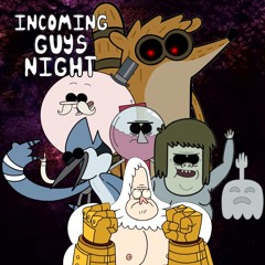 Incoming Guy's Night (Triple Trouble - Regular Mix)