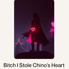 Bitch I Stole Chino's Heart.wav