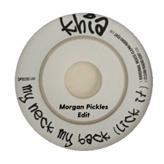 Khia - My Neck, My Back - Morgan Pickles Edit [FREE DL]