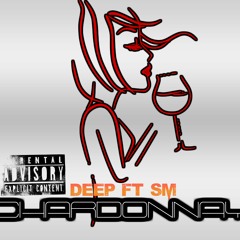 Deep FT SM - ''Chardonnay''