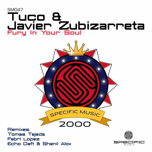 Tuco & Javier Zubizarreta - Fury In Your Soul (Tomas Tejeda Remix) - SPECIFIC REMASTERED ANALOG TUBE