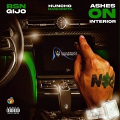 BSN GIJO feat. Huncho Dashoota - Ashes On Interior