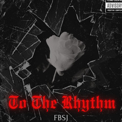 FBSJ - To The Rhythm