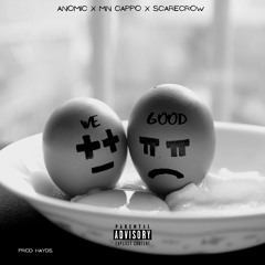 We Good (Official Audio) Prod by Hayds | Anomic, MN Cappo, Scarecrow