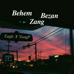 Behem zang bezan
