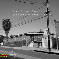 Low: Inner Sounds # 12 - Dirt Vibes & John Olarte (22/04/20)