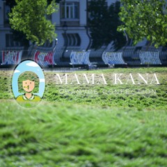 MAMA KANA