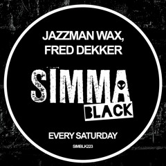 SIMBLK223 | Jazzman Wax, Fred Dekker - Every Saturday