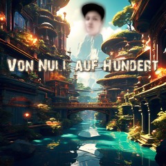 Von Null Auf Hundert