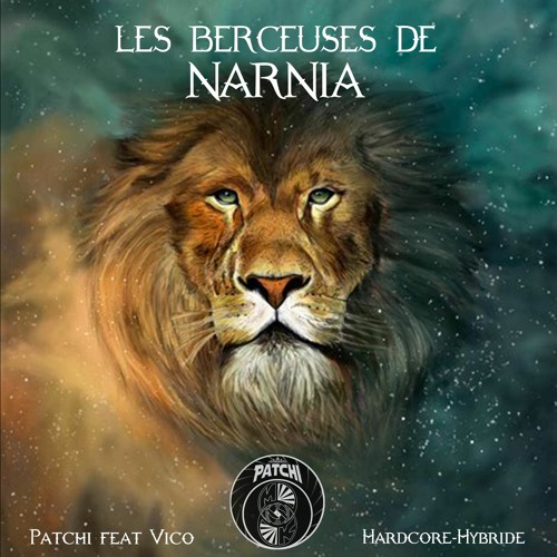 Les Berceuses de Narnia - Patchi & Vico