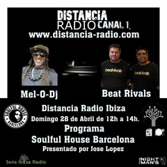 ● April 28, 2024 Distancia Radio Ibiza Compilation by ☆ Mel-O-Dj (Soulful House Barcelona)