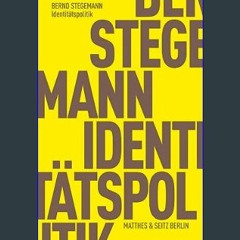 [EBOOK] 📕 Identitätspolitik (Fröhliche Wissenschaft) (German Edition)     Kindle Edition EBOOK #pd