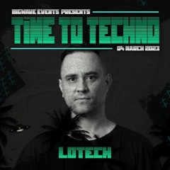 LoTech @ TTT - TIME TO TECHNO