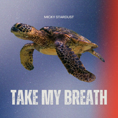 Take My Breath (Extended Mix)
