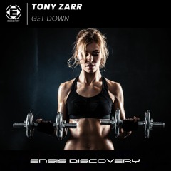 Tony Zarr -  Get Down (Original Mix)[FREE DOWNLOAD]