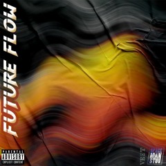 Future Flow (prod. Yent)