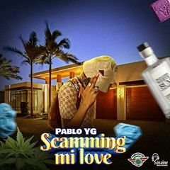 Pablo YG + Kraff - Scamming Mi Love