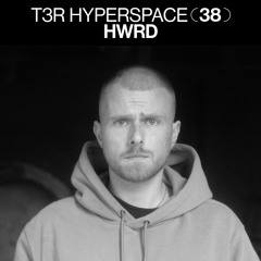 T3R Hyperspace 38 - HWRD (Toolboxxx)