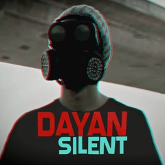 Dayan - Silent | OFFICIAL TRACK