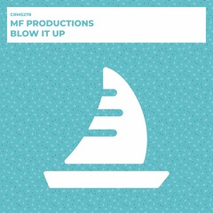 MF Productions - Blow It Up (Radio Edit) [CRMS278]