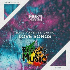 REGGAE REMIX 2021 | DARE X AN3M - Love Songs (feat. Onyra) (Kiesky Reggae Remix)