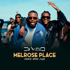 Dj Vielo X Melrose Place - Keblack Ft. Guy2Bezbar Remix Afro Club (FREE DOWNLOAD)