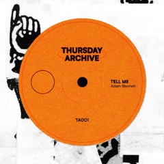 TELL ME - Adam Bennett (TA001) [Free DL]