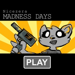 Madness Days (( W I P ))