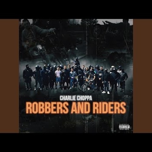 Charlie Choppa - Robbers and Riders