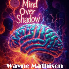 Mind Over Shadow