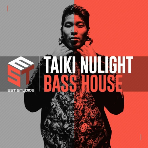 Taiki Nulight - Bass House sample pack [EST003]