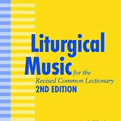 View KINDLE 📖 Liturgical Music for the Revised Common Lectionary Year A: 2nd Edition