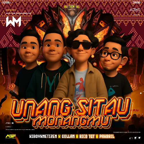 UNANG SITAU MONANGMU ( KN X GOLLAN X RICO TGT X PAKBRIL ) #SUPER DUPER!!!