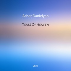 Ashot Danielyan - Lost Father's Love