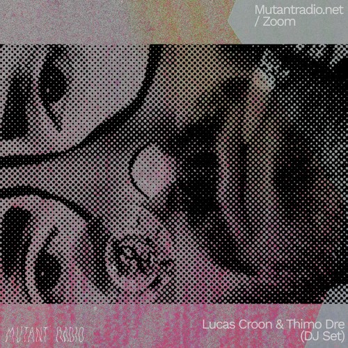 Lucas Croon & Thimo Dre [Acephale x Mutant Radio]