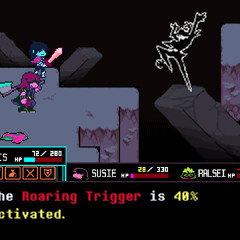 DELTARUNE UST: Roaring Trigger